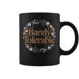 Barely Tolerable Shirt Book Lover Bookish Floral Bookworm Graphic Print Coffee Mug