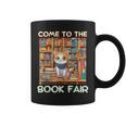 Book Fair Week Librarian Library Cat Come To The Book Fair Graphic Print Coffee Mug