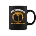 Bookmarks Are For Quitters Book Nerd Reding Graphic Print Coffee Mug Bookmarks Are For Quitters Book Nerd Reding Graphic Print Coffee Mug