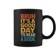 Bruh Its A Good Day To Read A Book Reading Teacher Mom Boys Graphic Print Coffee Mug Bruh Its A Good Day To Read A Book Reading Teacher Mom Boys Graphic Print Coffee Mug