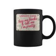 Buy Books Tell Me I'm Pretty Library Card Book Lovers Graphic Print Coffee Mug Buy Books Tell Me I'm Pretty Library Card Book Lovers Graphic Print Coffee Mug