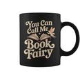 You Can Call Me Book Fairy Reading Magical Hobby Graphic Print Coffee Mug