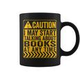 Caution I May Start Talking About Books Graphic Print Coffee Mug Caution I May Start Talking About Books Graphic Print Coffee Mug