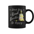 Drink Beer Read Books Be Happy Book For Readers Graphic Print Coffee Mug Drink Beer Read Books Be Happy Book For Readers Graphic Print Coffee Mug