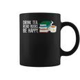 Drink Tea Read Books Be Happy Tea And Books Graphic Print Coffee Mug Drink Tea Read Books Be Happy Tea And Books Graphic Print Coffee Mug