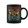 Four Wheels Move The Body But Two Wheels Move Thepirit コーヒーマグ