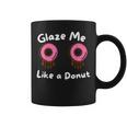 Glaze Me Like A Donut assy Dirty Jokes About Doonut。 コーヒーマグ