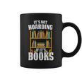 Its Not Hoarding If Its Books Bookworm Reading Hoarding Graphic Print Coffee Mug