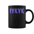 Iykyk Inside Joke In The Know If You Know You Know You Know ユーモア コーヒーマグ