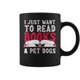 I Just Want To Read Books And Pet Dogs Cute Animal Reading Graphic Print Coffee Mug