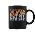 I Just Want To Read Books And Pet My Ferret Pet Lover Graphic Print Coffee Mug