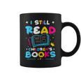 Kindergarten Teacher I Still Read Childrens Books Graphic Print Coffee Mug