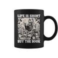 Life Is Short Buy The Book Skeleton Book Lover Reading Graphic Print Coffee Mug Life Is Short Buy The Book Skeleton Book Lover Reading Graphic Print Coffee Mug