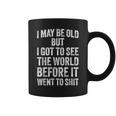 I May Be Old But I Got Toee The World Before It Went To コーヒーマグ