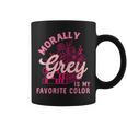 Morally Grey Is My Favorite Color Dark Romance Book Lover Graphic Print Coffee Mug