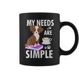 My Needs Are Simple Dog Coffee Books Humor Graphic Print Coffee Mug
