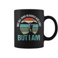 Not All Who Wander Are Lost But I Am ファニーハイキング コーヒーマグ