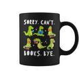 Sorry Can't Books Bye Dinosaur Librarian Bookworm Teacher Graphic Print Coffee Mug