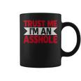 Trust Me I'm An Asshole コーヒーマグ