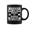 Warning I Like Dogs And Books And Maybe Like 3 People Graphic Print Coffee Mug