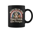 We're All In This Together Like Hostages コーヒーマグ