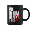 We Run This 我々はこれを実行しますランニング モチベーション マラソン フィットネス ワークアウト ジョギン コーヒーマグ