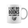 I Like Big Books And I Cannot Lie ShirtBookworm Book Lover Graphic Print Coffee Mug