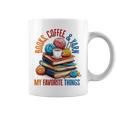 Books Coffee & Yarn Lover My Favorite Things Graphic Print Coffee Mug Books Coffee & Yarn Lover My Favorite Things Graphic Print Coffee Mug