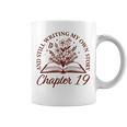 Chapter 19 Book Readers Flower Lovers 19th Birthday Girls Graphic Print Coffee Mug Chapter 19 Book Readers Flower Lovers 19th Birthday Girls Graphic Print Coffee Mug