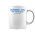 The Funniest Thing About This Sarcastic Stop Reading Graphic Print Coffee Mug