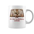 It’s Too Nonfictiony Outside Fantasy Fictional Book Lover Graphic Print Coffee Mug It’s Too Nonfictiony Outside Fantasy Fictional Book Lover Graphic Print Coffee Mug