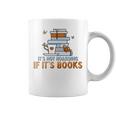 It's Not Hoarding If Its Books Book Lover Bookworm Graphic Print Coffee Mug