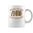 Read To Me You Peasant Book Lover Bookish Baby Graphic Print Coffee Mug