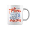 Retro Tired Moms Book Club Women Bookish Graphic Print Coffee Mug