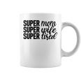 Super Mom、Super Wife、Super Tired、 Mother's Day コーヒーマグ