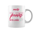 Never Underestimate The Power Of A Girl With A Book Read Graphic Print Coffee Mug Never Underestimate The Power Of A Girl With A Book Read Graphic Print Coffee Mug