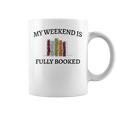 Women's My Weekend Is Fully Booked Cozy Bookish Book Club Graphic Print Coffee Mug Women's My Weekend Is Fully Booked Cozy Bookish Book Club Graphic Print Coffee Mug