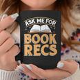 Ask Me For Book Recs School Librarian Bookaholic Librarian Graphic Print Coffee Mug Unique Gifts