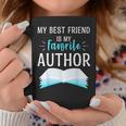 My Best Friend Is My Favorite Author Proud Book Journalist Graphic Print Coffee Mug Unique Gifts