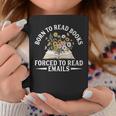 Born To Read Books Forced To Read Emails Office Humor Graphic Print Coffee Mug Unique Gifts