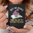 Buy Me Books And Tell Me To STFUATTDLAGG Book Lover Reader Graphic Print Coffee Mug Unique Gifts Buy Me Books And Tell Me To STFUATTDLAGG Book Lover Reader Graphic Print Coffee Mug Unique Gifts