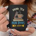 Drink Tea Read Books Be Happy Tea Drinker Book Lovers Graphic Print Coffee Mug Unique Gifts