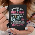 Find A Way Quilter Shirt Quilting And Book Lover Graphic Print Coffee Mug Unique Gifts