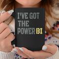 I Have Got The Power Biギフトに最適 コーヒーマグ 面白い贈り物