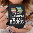It's Not Hoarding If It's Books Book Lover & Reading Graphic Print Coffee Mug Unique Gifts It's Not Hoarding If It's Books Book Lover & Reading Graphic Print Coffee Mug Unique Gifts