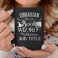 Librarian Because Book Wizard Isn't Job Title Library Graphic Print Coffee Mug Unique Gifts