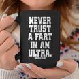 Never Trust A Fart In An Ultra 100マイル ウルトラトレイルランニング コーヒーマグ 面白い贈り物