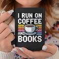 I Run On Coffee And Books Graphic Print Coffee Mug Unique Gifts