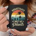 Sometimes I Wet My Plants Gardener Plant Lover ガーデニング コーヒーマグ 面白い贈り物