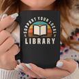 Support Your Local Library Book Nerd Bookworm Graphic Print Coffee Mug Unique Gifts